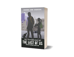 The Psychology of the Last of Us: Endure and Survive - PREORDER: Paperback