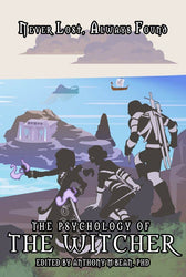 The Psychology of the Witcher: Never Lost, Always Found - Preorder: Paperback