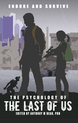 The Psychology of the Last of Us: Endure and Survive - PREORDER: Paperback