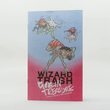 Wizard Trash, Goblin Treasure