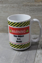 This Object is a Mimic D&D // 15 Oz. Ceramic Mug: White Handle