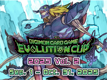 DIGIMON CARD GAME Evolution Cup 2025 Vol.2