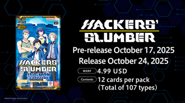 DIGIMON CARD GAME Booster Pack -HACKERS’ SLUMBER- [BT-23] Release Event