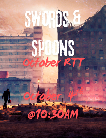 October 4th RTT at Swords and Spoon