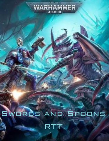 September 2026, 40k RTT at Swords and Spoon