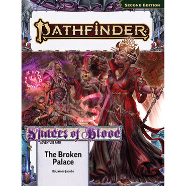 Pathfinder Adventure Path - Shades of Blood: The Broken Palace (2 of 3)