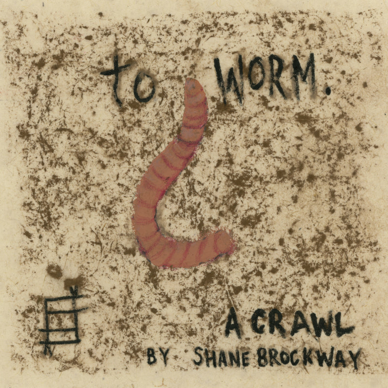 To Worm. A Crawl